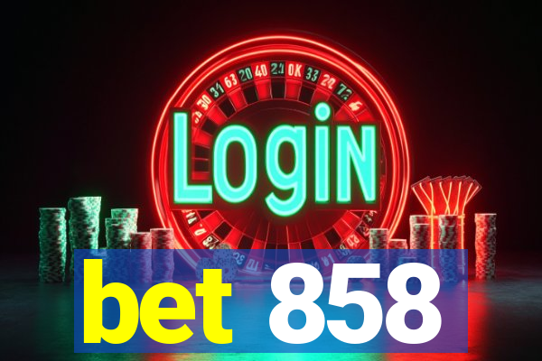 bet 858